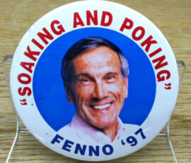 Button made in commemoration of Fenno's 40th anniversary teaching at the University of Rochester bearing his face and political science theory slogan,1997. Button made in commemoration of Fenno's 40th anniversary teaching at the University of Rochester bearing his face and political science theory slogan,1997.